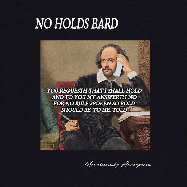 No Holds Bard... by UnanimouslyAnonymous